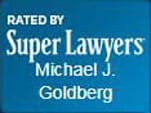 Rated by Super Lawyers Michael J. Goldberg